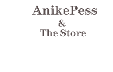           AnikePess
                    &
                 The Store

